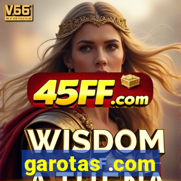 garotas .com